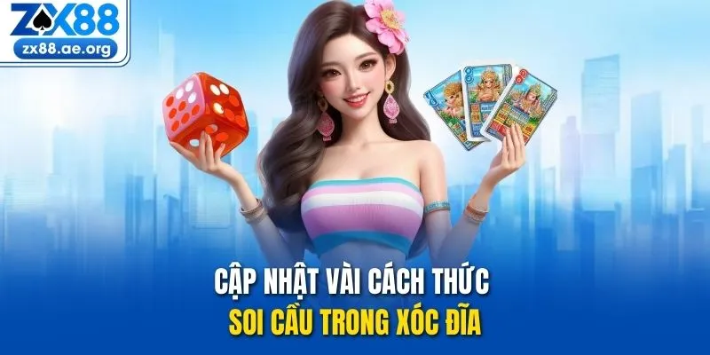 Cập nhật vài cách thức soi cầu trong xóc đĩa 