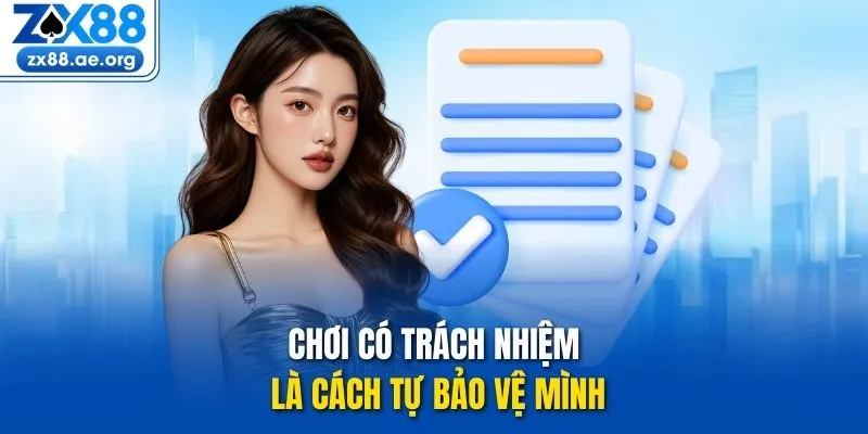 Chơi có trách nhiệm là cách tự bảo vệ mình
