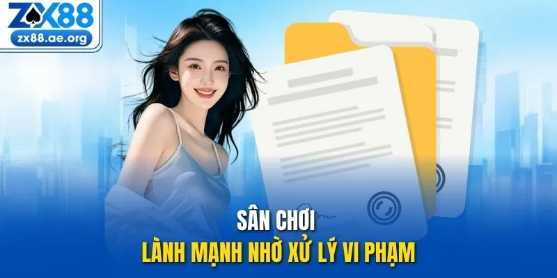 Sân chơi lành mạnh nhờ xử lý vi phạm
